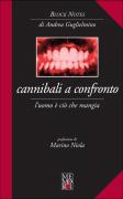 Andrea Guglielmino - “Cannibali a confronto”