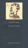 Antonio Calabrò - “Cuore di cactus”