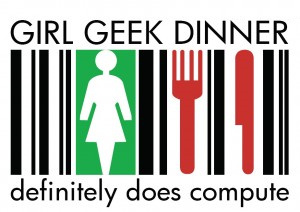 “Girl Geek Dinner”