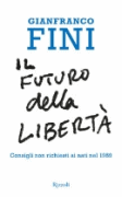 Gianfranco Fini - “Il futuro della libertà”