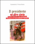 Giampiero Finocchiaro - “Il presidente e altre storie”