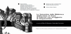 “Le Seicentine della Biblioteca dell'Archivio di Stato di Palermo con una aggiunta di Cinquecentine”