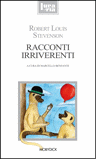 Robert Louis Stevenson - “Racconti irriverenti”