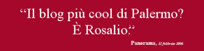 “Il blog più cool di Palermo? È Rosalio.” Panorama, 31 febbraio 2006